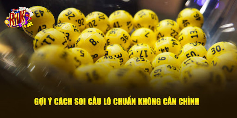 Soi cầu chuẩn 247 giúp người chơi dự đoán chính xác kết quả