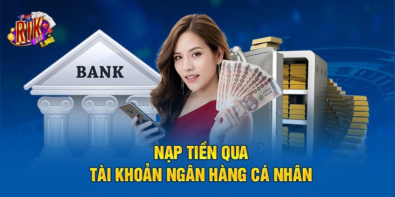 Hướng dẫn nạp tiền RIKVIP không gặp khó khăn